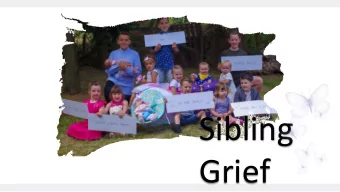 Sibling  Grief  How does  babyloss affect  siblings?  We have an understandable  impulse to