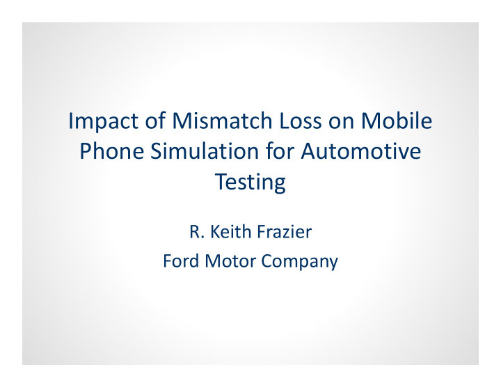 impact of mismatch loss on mobile phone simulation for