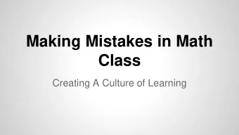 Making Mistakes in Math  Class  Creating A Culture of Learning  Challenges I face as a teacher...