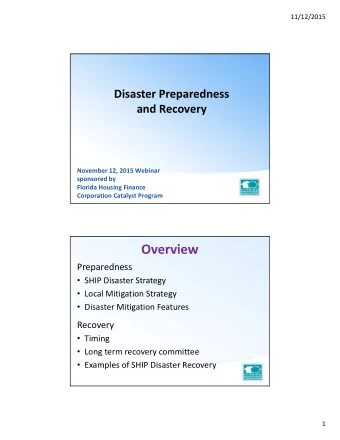 Overview  Preparedness  SHIP Disaster Strategy  Local Mitigation Strategy  Disaster