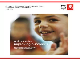 Councillor Roger Gough  Kents SEN &amp;  Disability Strategy  Patrick Leeson  Corporate