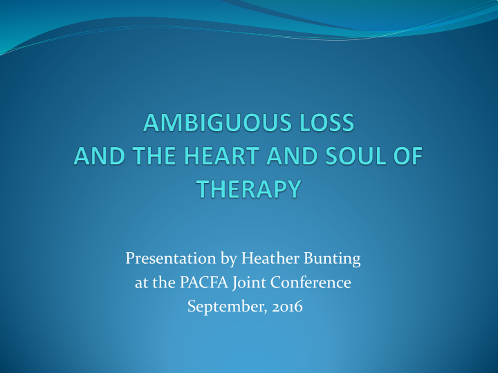 presentation by heather bunting at the pacfa joint