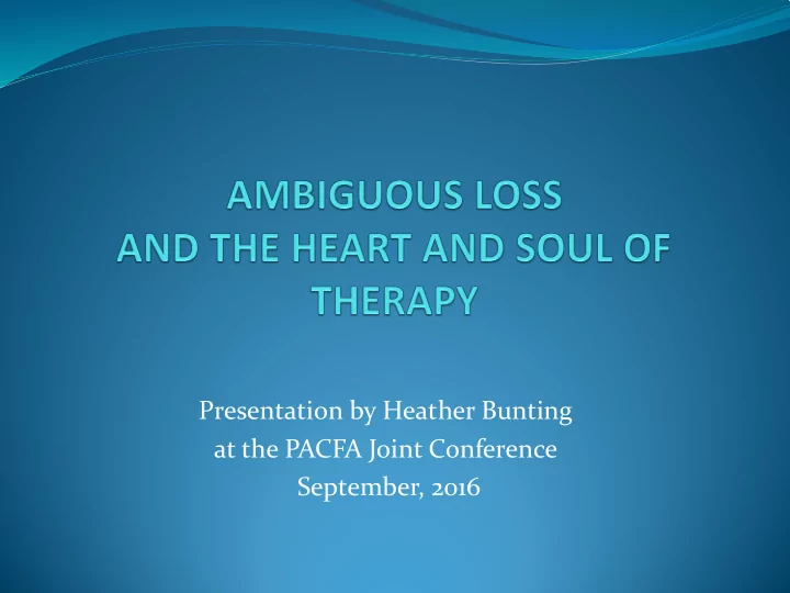 presentation by heather bunting at the pacfa joint