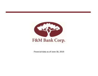 Financial data as of June 30, 2019  Caution Regarding Forward Looking Statements  This presentation