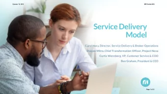 Service Delivery  Model  Carol Hora, Director, Service Delivery &amp; Broker Operations  Shayon