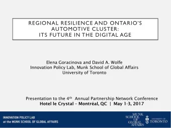 REGIONAL RESILIENCE AND ONTARIOS  AUTOMOTIVE CLUSTER:  ITS FUTURE IN THE DIGITAL AGE  Elena