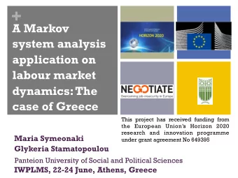 +  A Markov  system analysis  application on  labour market  dynamics: The case of Greece  This