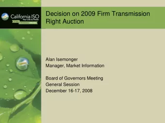 Decision on 2009 Firm Transmission  Right Auction  Alan Isemonger  Manager, Market Information