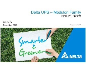 Delta UPS  Modulon Family  DPH, 25~800kW  PM  EM EA  December 2012  Version Number: V2  DPH