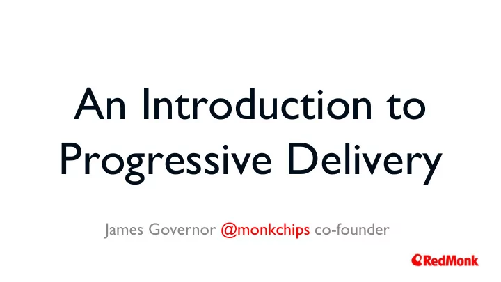 an introduction to progressive delivery