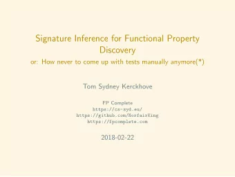 Signature Inference for Functional Property  Discovery  or: How never to come up with tests