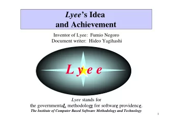 L y e e Lyee stands for the governmenta L methodolog y for softwar e providenc e .  The Institute