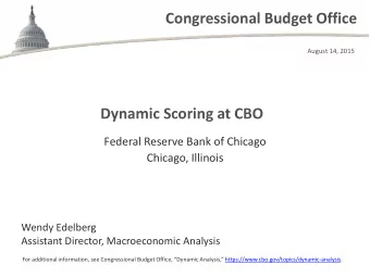 Congressional Budget Office  August 14, 2015  Dynamic Scoring at CBO  Federal Reserve Bank of