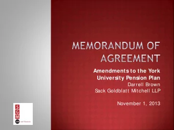 Amendments to the York University Pension Plan  Darrell Brown  S  ack Goldblat t  Mit chell LLP