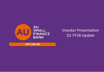 Investor Presentation  Q1 FY18 Update  Vision &amp; Mission  AU Vision  To be the worlds most