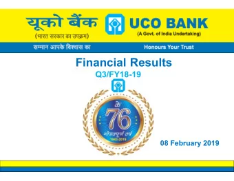 Financial Results  Q3/FY18-19  08 February 2019 HIGHLIGHTS - DEC  2018  Total Business  Rs.