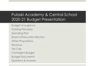Pulaski Academy &amp; Central School  2020-21 Budget Presentation  Budget at-a-glance  Guiding