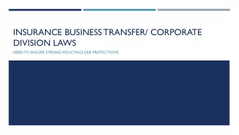 INSURANCE BUSINESS TRANSFER/ CORPORATE  DIVISION LAWS  NEED TO ENSURE STRONG POLICYHOLDER