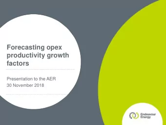 Forecasting opex  productivity growth  factors  Presentation to the AER  30 November 2018  ISSUE