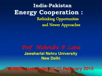 Energy Cooperation :  Ret  ethinkin  nking  g Op  Opport  portuni  unitie  ties  s  and  d New