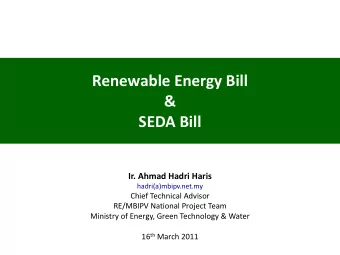 &amp;  SEDA Bill  Ir. Ahmad Hadri Haris  hadri(a)mbipv.net.my  Chief Technical Advisor  RE/MBIPV