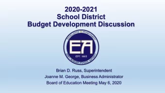 2020-2021  School District  Budget Development Discussion  Brian D. Russ, Superintendent  Joanne M.