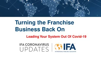 Turning the Franchise  Business Back On  Leading Your System Out Of Covid-19  2  Speakers  Kay Mar
