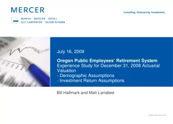 July 16, 2009  Oregon Public Employees Retirement System  Experience Study for December 31, 2008