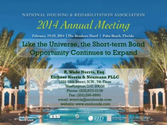 Like the Universe, the Short-term Bond  Opportunity Continues to Expand  R. Wade Norris, Esq.