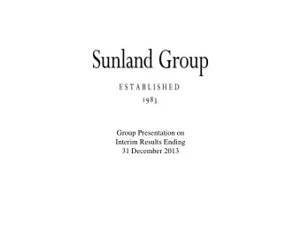 Interim Results Ending  31 December 2013  GROUP HIGHLIGHTS    Statutory Net Profit After Tax