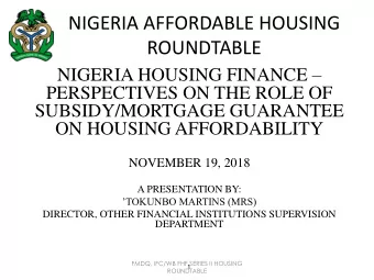 NIGERIA AFFORDABLE HOUSING  ROUNDTABLE NIGERIA HOUSING FINANCE   PERSPECTIVES ON THE ROLE OF