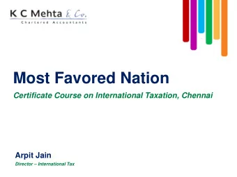 Most Favored Nation  Certificate Course on International Taxation, Chennai  Arpit Jain  Director