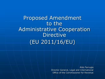 Proposed Amendment  to the  Administrative Cooperation  Directive  (EU 2011/16/EU)  Aldo Farrugia