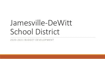 Jamesville-DeWitt  School District  2020-2021 BUDGET DEVELOPMENT  Goals  Additional administrative