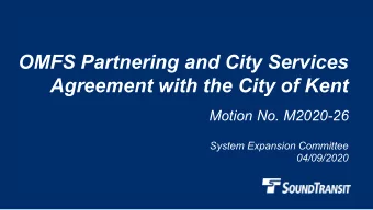 OMFS Partnering and City Services  Agreement with the City of Kent  Motion No. M2020-26  System