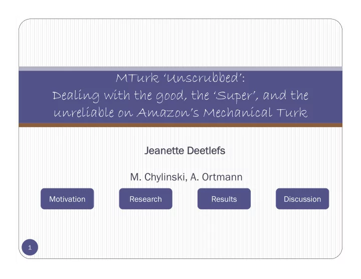 mturk unscrubbed dealing with the good the super and the