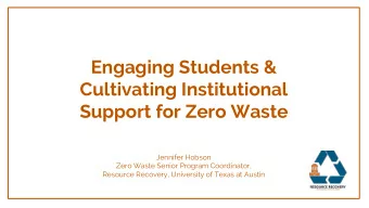 Cultivating Institutional Support for Zero Waste  Jennifer Hobson  Zero Waste Senior Program