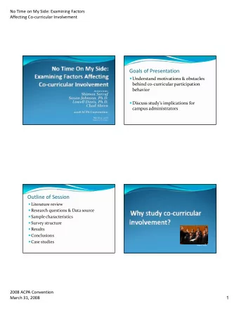 Goals of Presentation  Understand motivations &amp; obstacles behind co  curricular