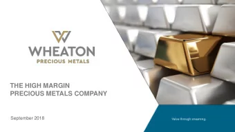 THE HIGH MARGIN  PRECIOUS METALS COMPANY  September 2018  CAUTIONARY STATEMENTS  CAUTIONARY NOTE