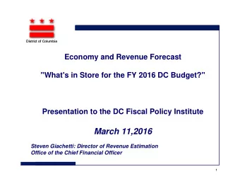March 11,2016  Steven Giachetti: Director of Revenue Estimation  Office of the Chief Financial