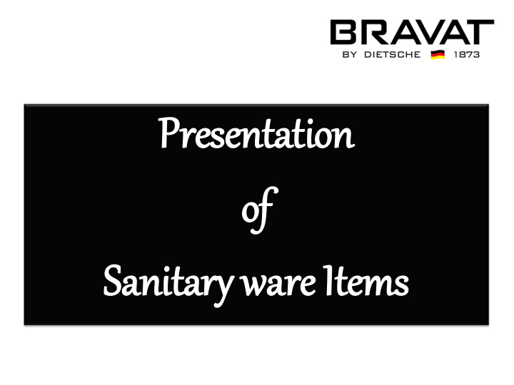 presentatio ion of of sanitary ware it items