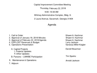 Agenda  1. Call to Order  Shawn A. Kachmar  2. Approval of January 18, 2018 Minutes  Shawn A.