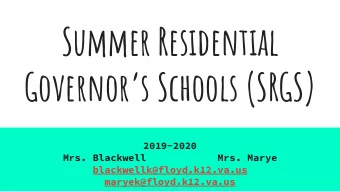 Summer Residential  Governors Schools (SRGS)  2019-2020  Mrs. Blackwell            Mrs. Marye