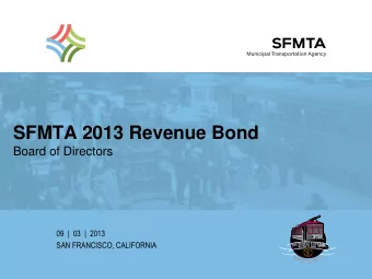 SFMTA 2013 Revenue Bond  Board of Directors  09  |  03  |  2013  SAN FRANCISCO, CALIFORNIA