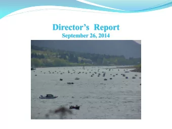 Directors  Report  September 26, 2014  Outline  Spring Chinook Allocation and Harvest Summary