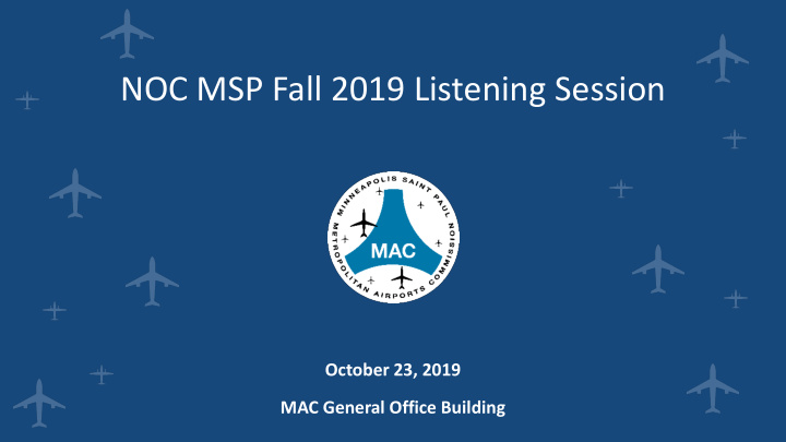 noc msp fall 2019 listening session