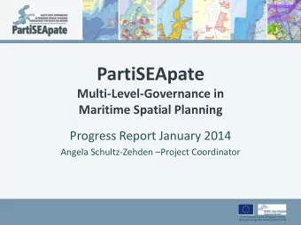 PartiSEApate  Multi-Level-Governance in  Maritime Spatial Planning  Progress Report January 2014