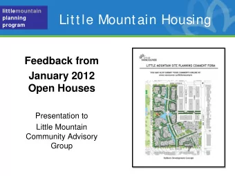 Little Mountain Housing  planning  program  Feedback from  January 2012  Open Houses  Presentation