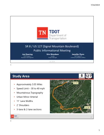 Study Area  Approximately 3.05 Miles  Speed Limit  30 to 40 mph  Mountainous Topography