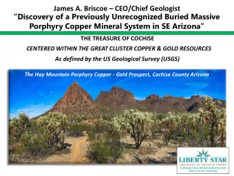 Porphyry Copper Mineral System in SE Arizona  THE TREASURE OF COCHISE  CENTERED WITHIN THE GREAT